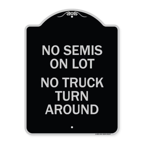 Signmission Driveway No Semis on Lot No Truck Turn Around Heavy-Gauge Aluminum Sign, 24" x 18", BS-1824-24127 A-DES-BS-1824-24127 - main